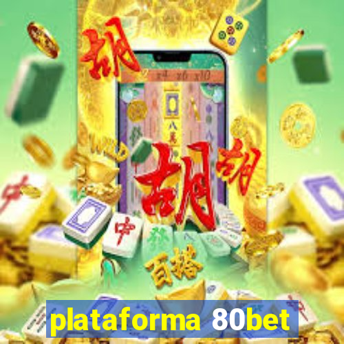 plataforma 80bet